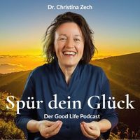 Neuer Podcast: „Spür dein Glück“ – Impulse für mehr Lebensqualität und innere Stärke